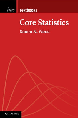 Core Statistics by Wood, Simon N.