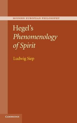 Hegel's Phenomenology of Spirit by Siep, Ludwig
