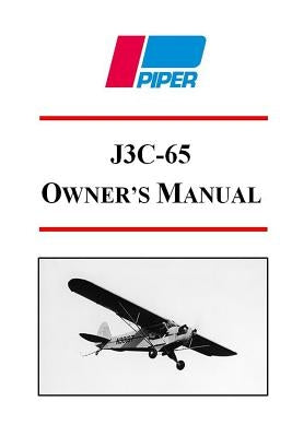 Piper J3C-65 Owner's Manual by Corporation, Piper Aircraft