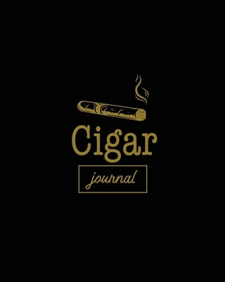 Cigar Journal: Cigars Tasting & Smoking, Track, Write & Log Tastings Review, Size, Name, Price, Flavor, Notes, Dossier Details, Afici by Newton, Amy