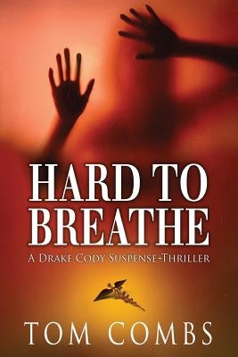 Hard To Breathe by Combs, Tom