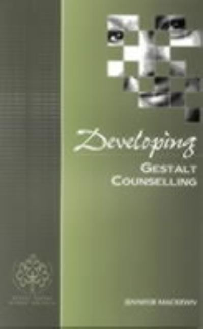 Developing Gestalt Counselling by Mackewn, Jennifer