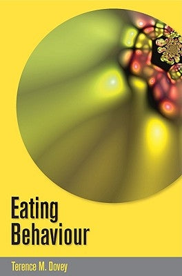 Eating Behaviour by Dovey, Terry