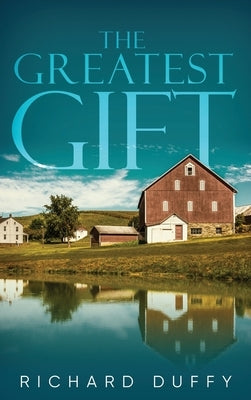 The Greatest Gift by Duffy, Richard