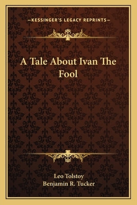 A Tale About Ivan The Fool by Tolstoy, Leo
