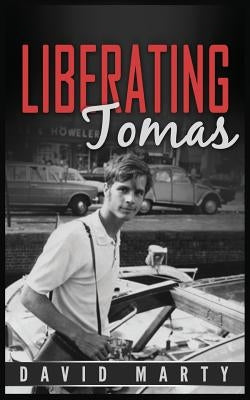 Liberating Tomas by Marty, David Alan