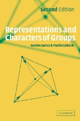 Representations and Characters of Groups by James, Gordon