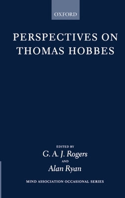 Perspectives on Thomas Hobbes by Rogers, G. A. J.