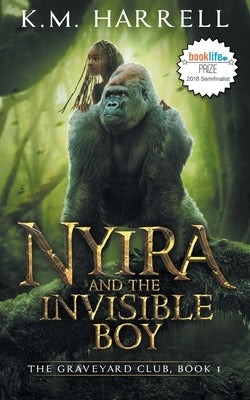 Nyira and the Invisible Boy: The Graveyard Club, Book I by Harrell, K. M.