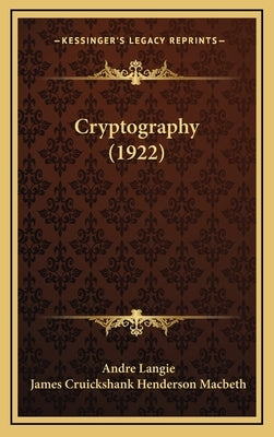 Cryptography (1922) by Langie, Andre