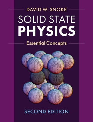 Solid State Physics: Essential Concepts by Snoke, David W.