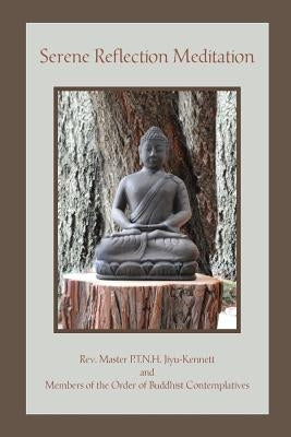 Serene Reflection Meditation by Jiyu-Kennett, Master P. T. N. H.