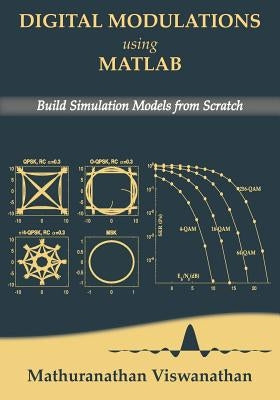 Digital Modulations using Matlab: Build Simulation Models from Scratch(Color edition) by Srinivasan, Varsha