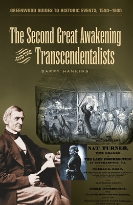 The Second Great Awakening and the Transcendentalists by Hankins, Barry