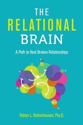 The Relational Brain by Bettenhausen, Robyn