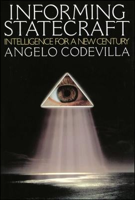 Informing Statecraft by Codevilla, Angelo