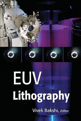 Euv Lithography by Bakshi, Vivek