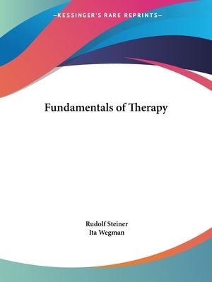 Fundamentals of Therapy by Steiner, Rudolf