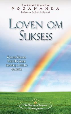 Loven Om Suksess (the Law of Success - Norwegian) by Yogananda, Paramahansa