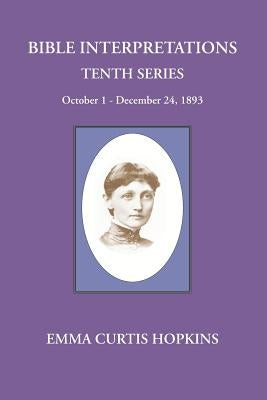 Bible Interpretations Tenth Series October - December 24, 1893 by Terranova, Michael