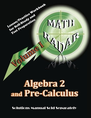 Algebra 2 and Pre-Calculus (Volume I): Lesson/Practice Workbook for Self-Study and Test Preparation by Kang, Aejeong