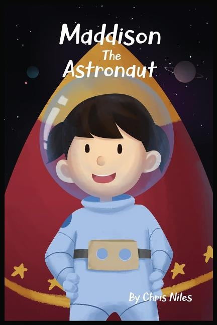Maddison The Astronaut by Niles, Christopher