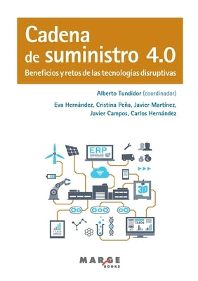 Cadena de suministro 4.0 by Tundidor D&#237;az, Alberto