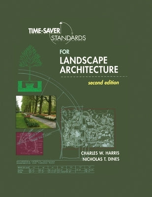 Time-Saver Standards for Landscape Architecture 2e (Pb) by Harris, Charles