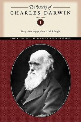 The Works of Charles Darwin, Volume 1: Diary of the Voyage of the H. M. S. Beagle by Darwin, Charles