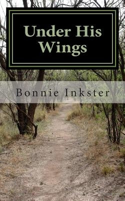 Under His Wings: Psalm 91: A Devotional by Inkster, Bonnie