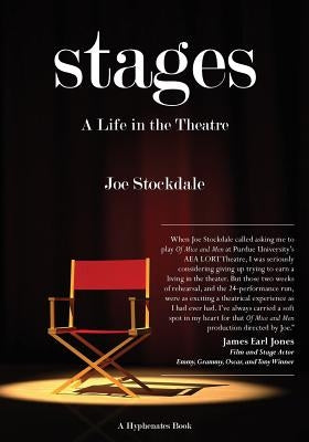 Stages: A Life in the Theatre by Stockdale, Joe