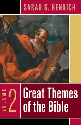 Great Themes of the Bible, Volume 2 by Henrich, Sarah S.