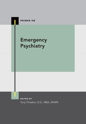 Emergency Psychiatry by Thrasher, Tony