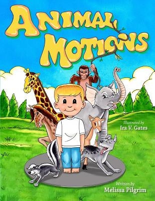 Animal Motions by Pilgrim, Melissa