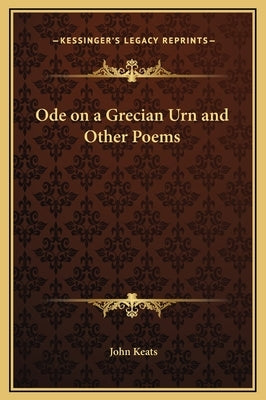 Ode on a Grecian Urn and Other Poems by Keats, John