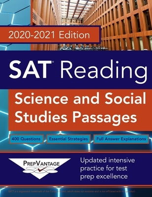 SAT Reading: Science and Social Studies, 2020-2021 Edition by Prepvantage