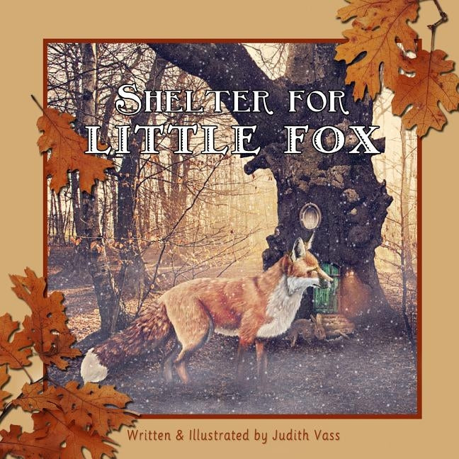 Shelter for Little Fox by Vass, Judith