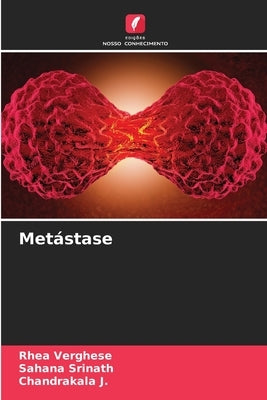 Metástase by Verghese, Rhea