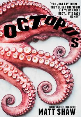 Octopus by Shaw, Matt