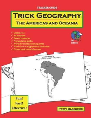 Trick Geography: The Americas and Oceania--Teacher Guide: Making things what they're not so you remember what they are! by Blackmer, Patty