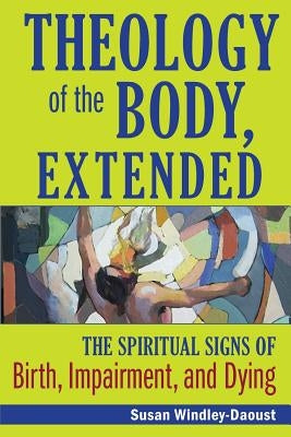 Theology of the Body, Extended by Windley-Daoust, Susan