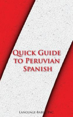 Quick Guide to Peruvian Spanish by Babel, Language