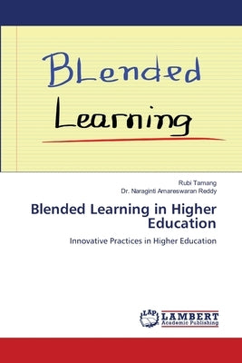 Blended Learning in Higher Education by Tamang, Rubi