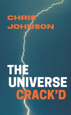 The Universe Crack'd by Johnson, Chris