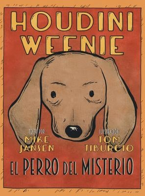 Houdini Weenie: El Perro del Misterio by Jansen, Mike