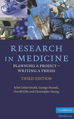 Research in Medicine: Planning a Project - Writing a Thesis by Usher-Smith, Juliet