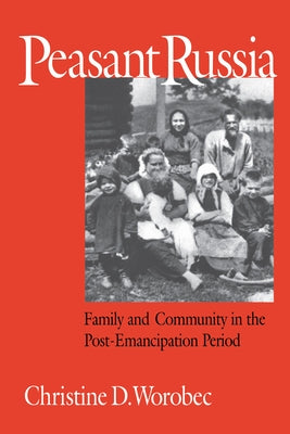 Peasant Russia by Worobec, Christine D.