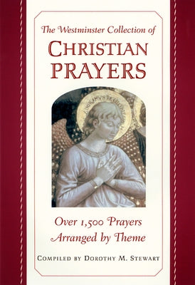 The Westminster Collection of Christian Prayers by Stewart, Dorothy M.
