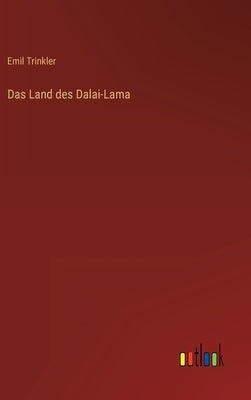 Das Land des Dalai-Lama by Trinkler, Emil
