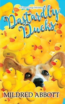 Dastardly Ducks by Abbott, Mildred